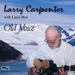 Larry Carpenter Old Voice CD Insert front